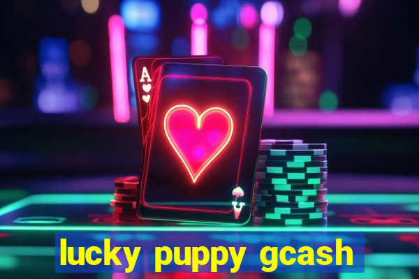 lucky puppy gcash