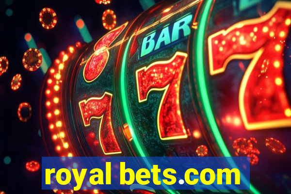 royal bets.com