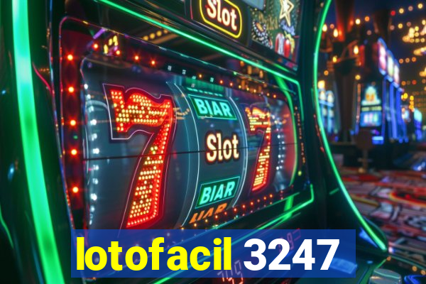 lotofacil 3247