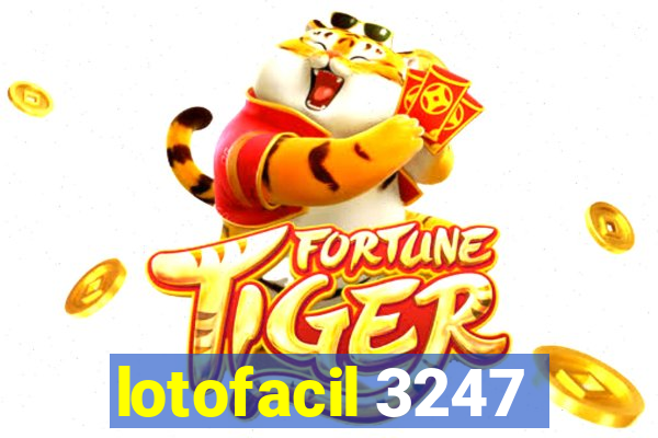 lotofacil 3247