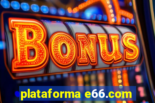 plataforma e66.com