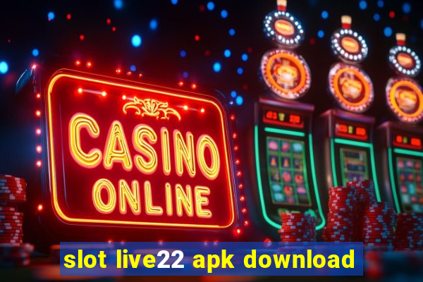 slot live22 apk download