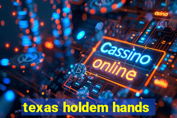 texas holdem hands