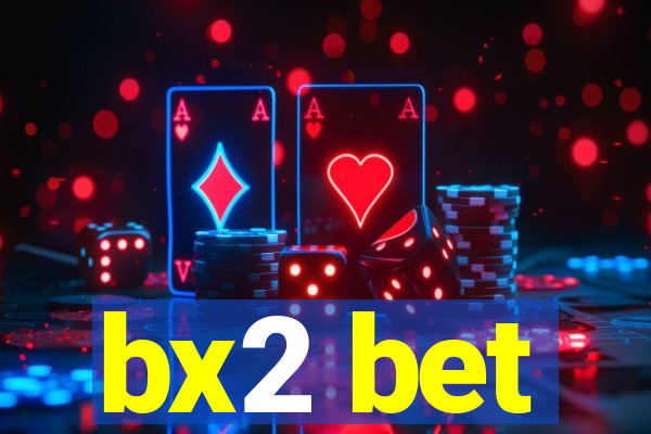 bx2 bet