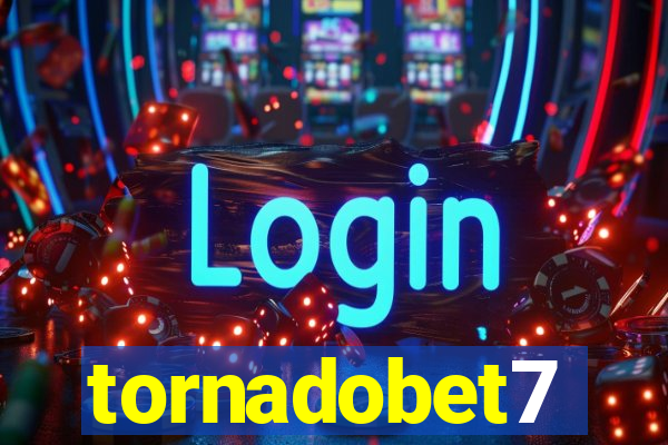 tornadobet7