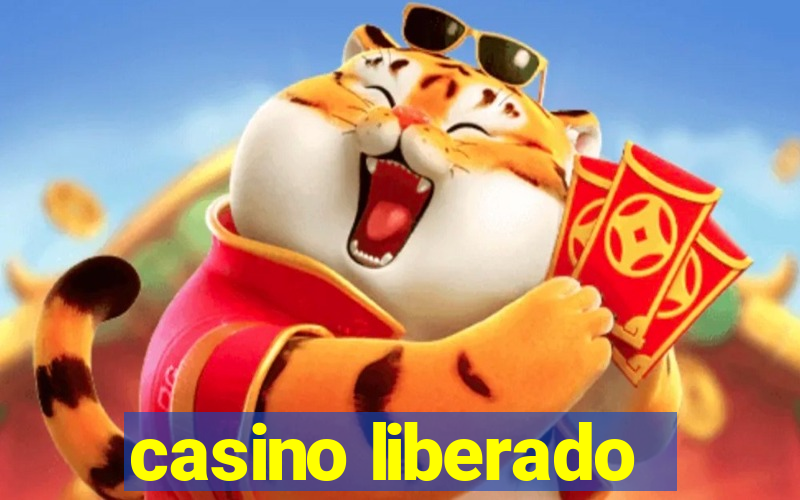 casino liberado