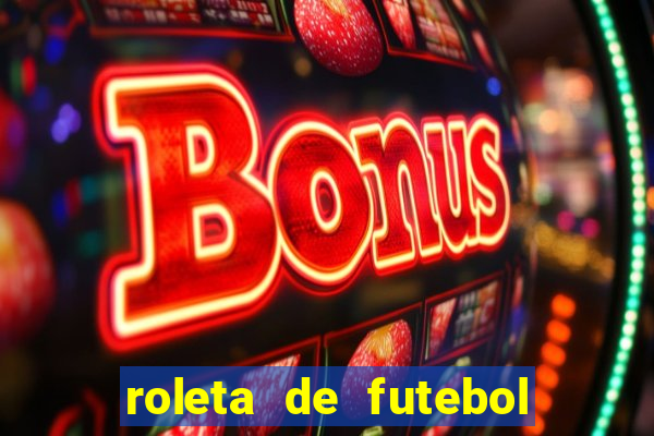 roleta de futebol carreira roleta