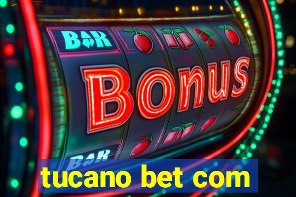 tucano bet com