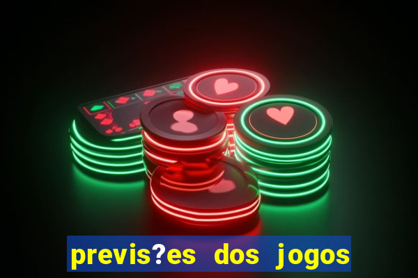 previs?es dos jogos de hoje