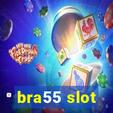 bra55 slot