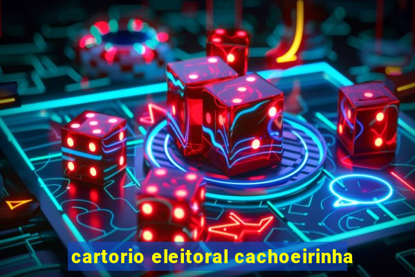 cartorio eleitoral cachoeirinha