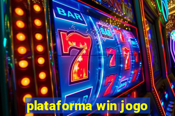 plataforma win jogo