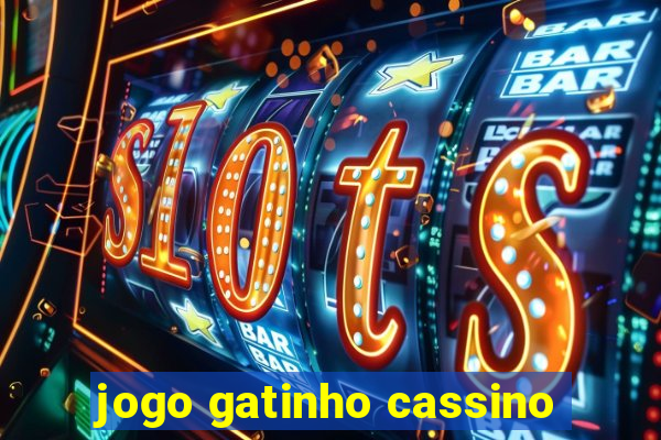 jogo gatinho cassino