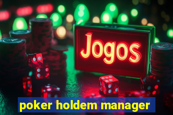 poker holdem manager