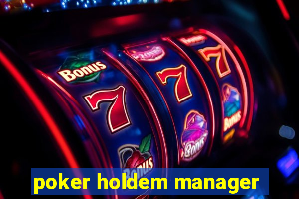 poker holdem manager