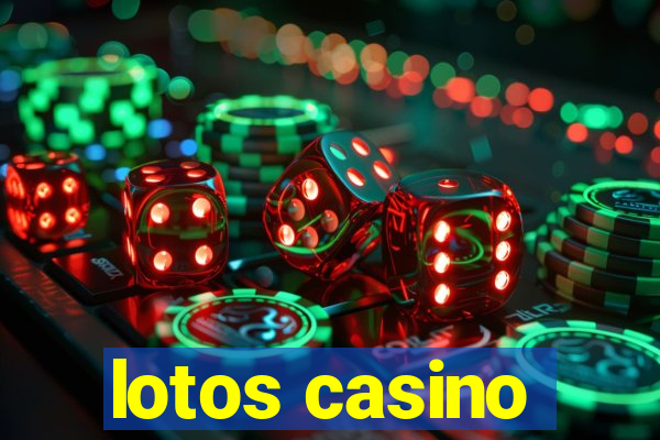 lotos casino