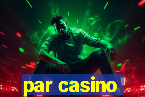 par casino