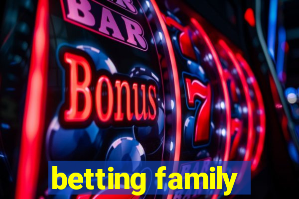 betting family