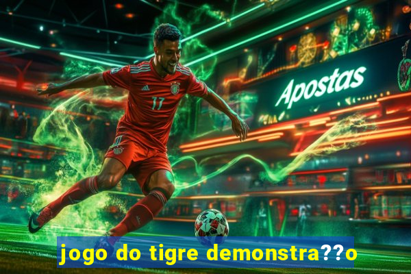 jogo do tigre demonstra??o