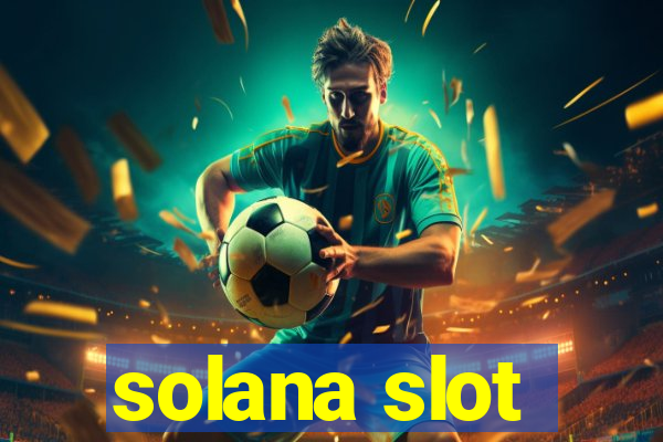 solana slot