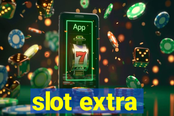 slot extra