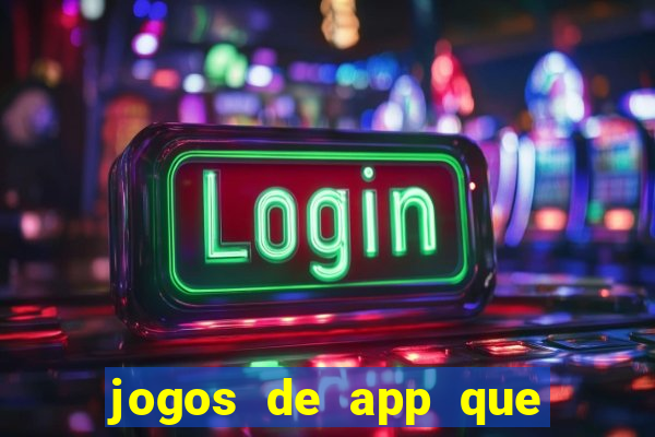 jogos de app que realmente pagam