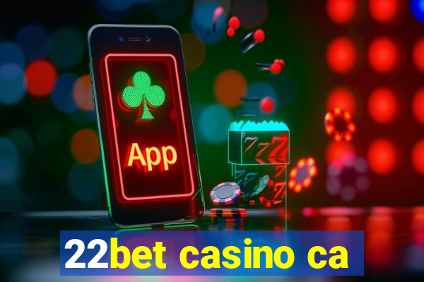 22bet casino ca