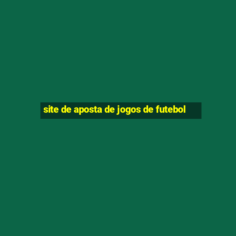 site de aposta de jogos de futebol