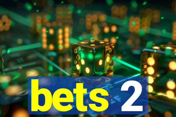 bets 2