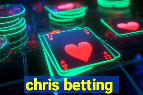 chris betting