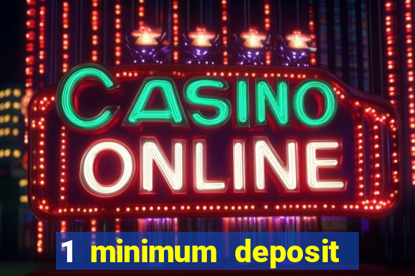 1 minimum deposit mobile casino canada