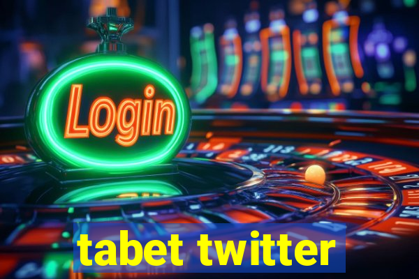 tabet twitter