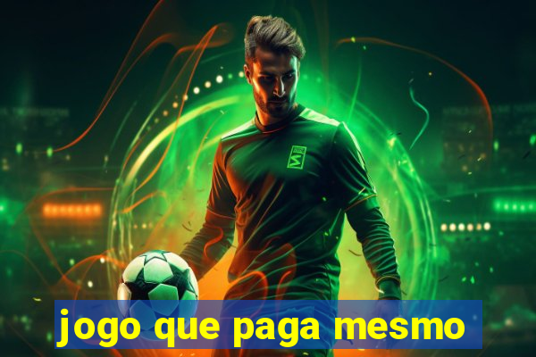 jogo que paga mesmo