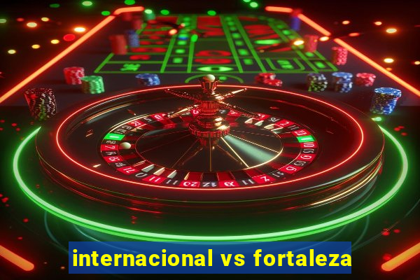 internacional vs fortaleza