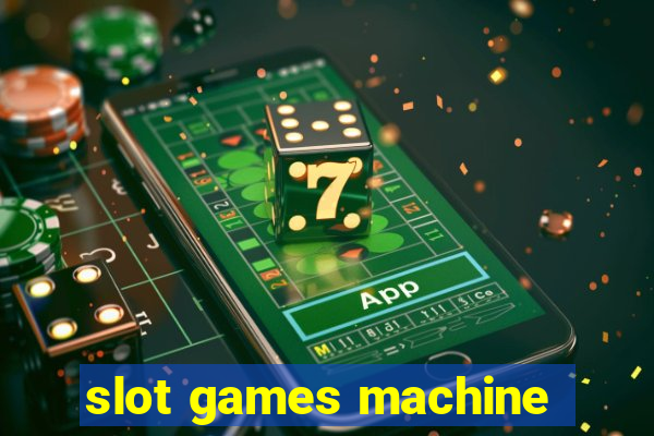 slot games machine