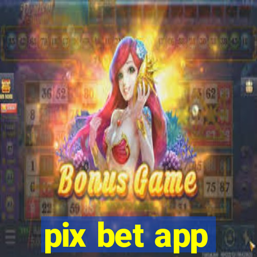 pix bet app