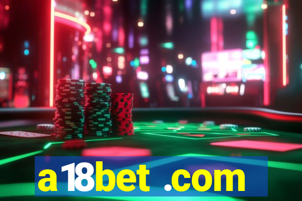 a18bet .com