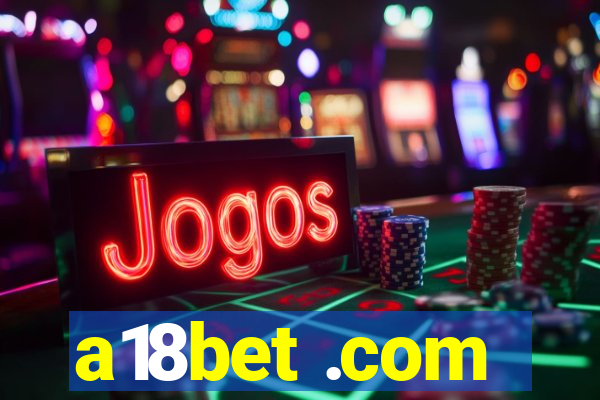 a18bet .com