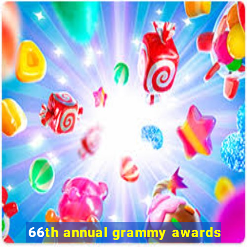 66th annual grammy awards