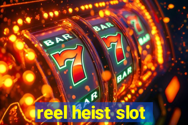 reel heist slot