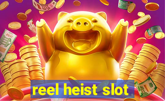 reel heist slot