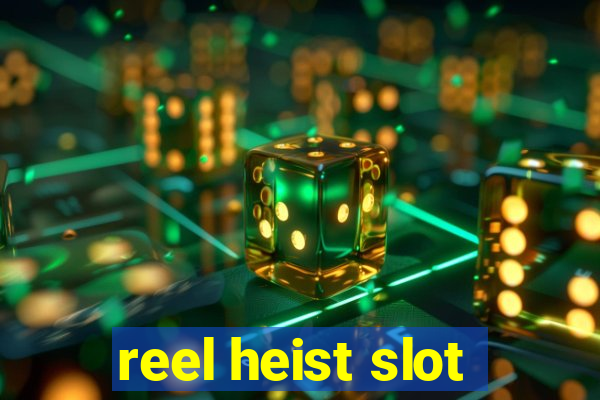 reel heist slot