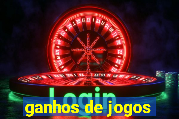 ganhos de jogos