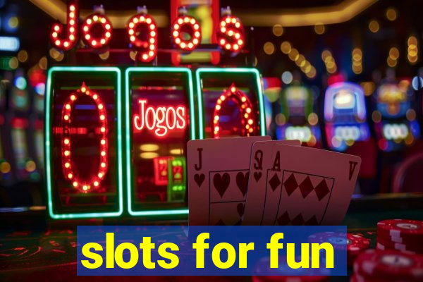 slots for fun