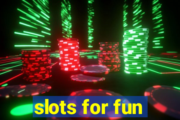 slots for fun