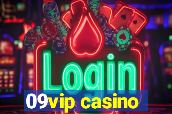 09vip casino