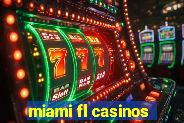 miami fl casinos