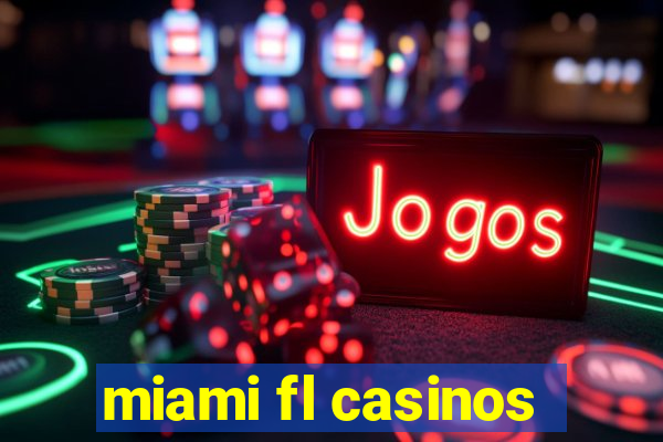 miami fl casinos