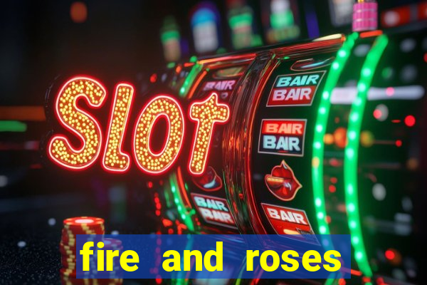 fire and roses joker slot