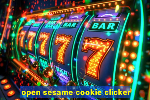 open sesame cookie clicker